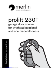 Merlin Prolift 230t Manuals Merlin Prolift 230t Installation Instructions Manual 17 Pages Brand Category Garage Door Opener