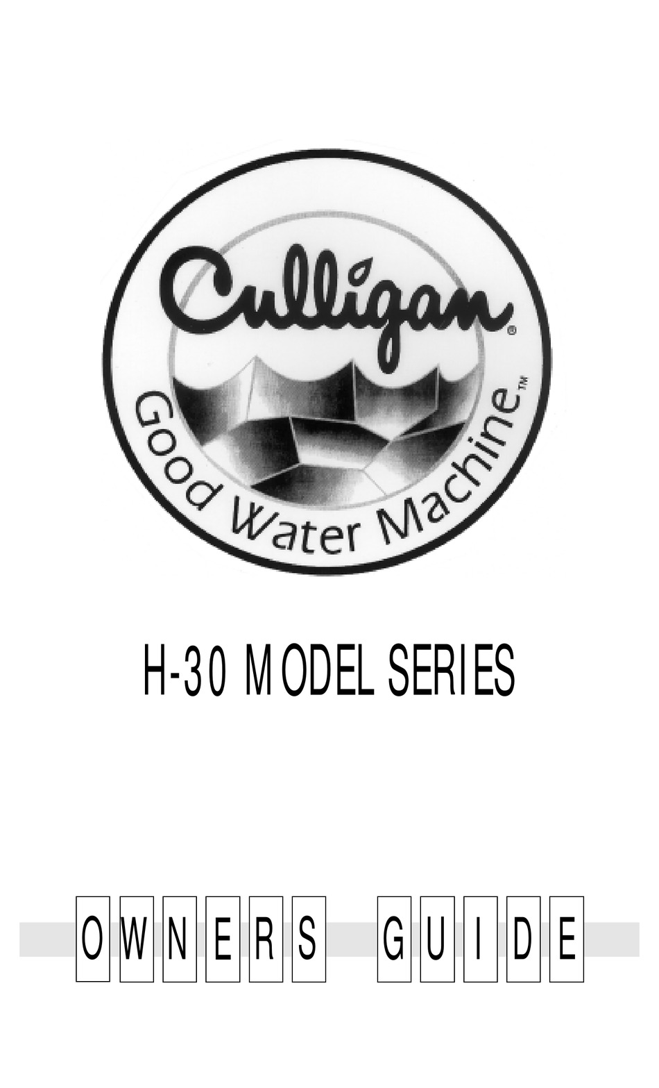 CULLIGAN GOOD WATER MACHINE H30 SERIES OWNER'S MANUAL Pdf Download