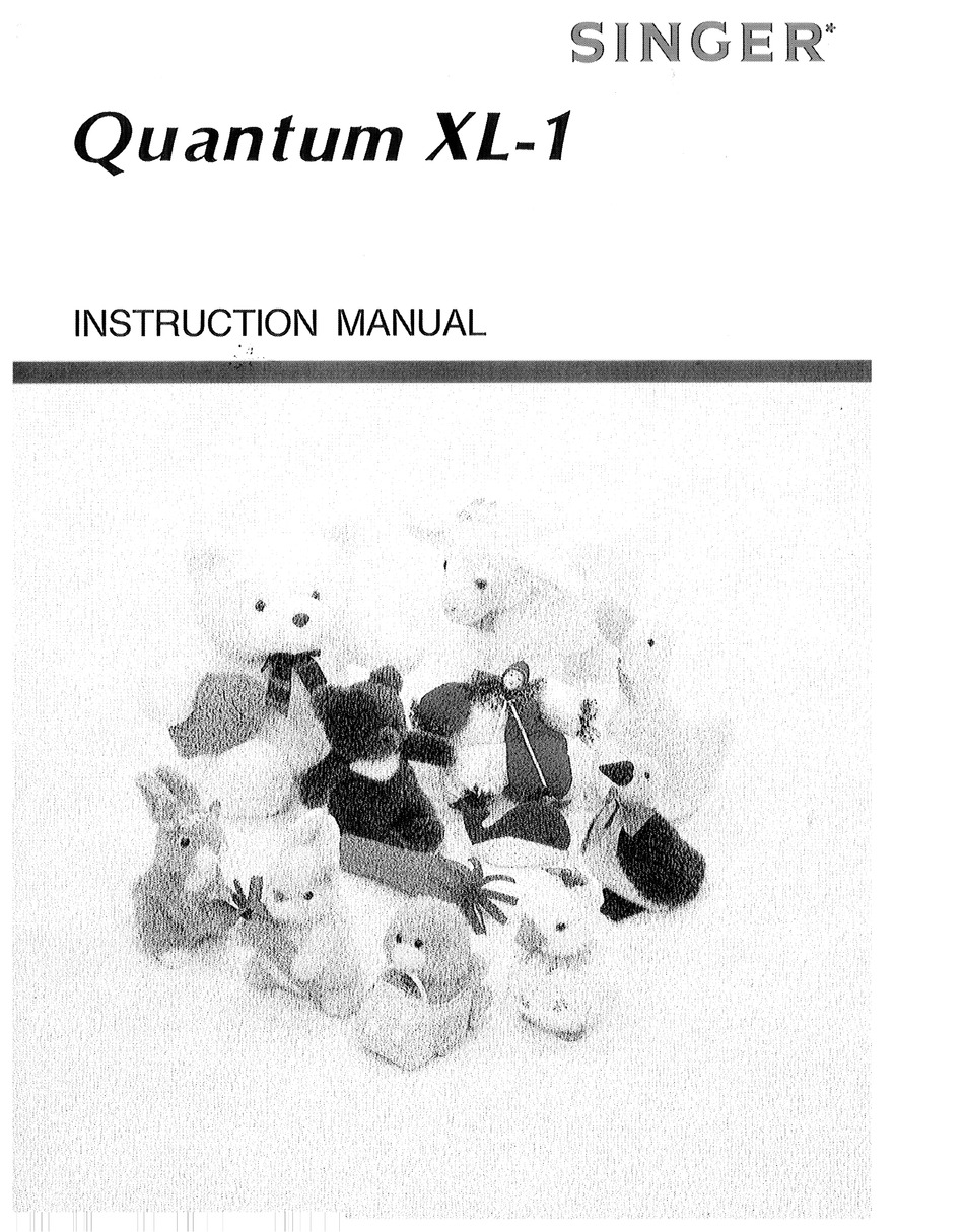 SINGER QUANTUM XL1 INSTRUCTION MANUAL Pdf Download ManualsLib