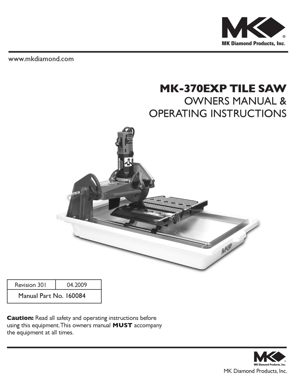 MK DIAMOND PRODUCTS MK-370EXP TILE SAW OWNER'S MANUAL Pdf Download