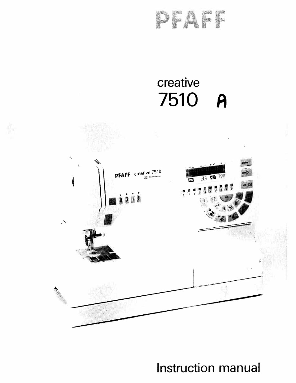 PFAFF CREATIVE 7510 A INSTRUCTION MANUAL Pdf Download | ManualsLib