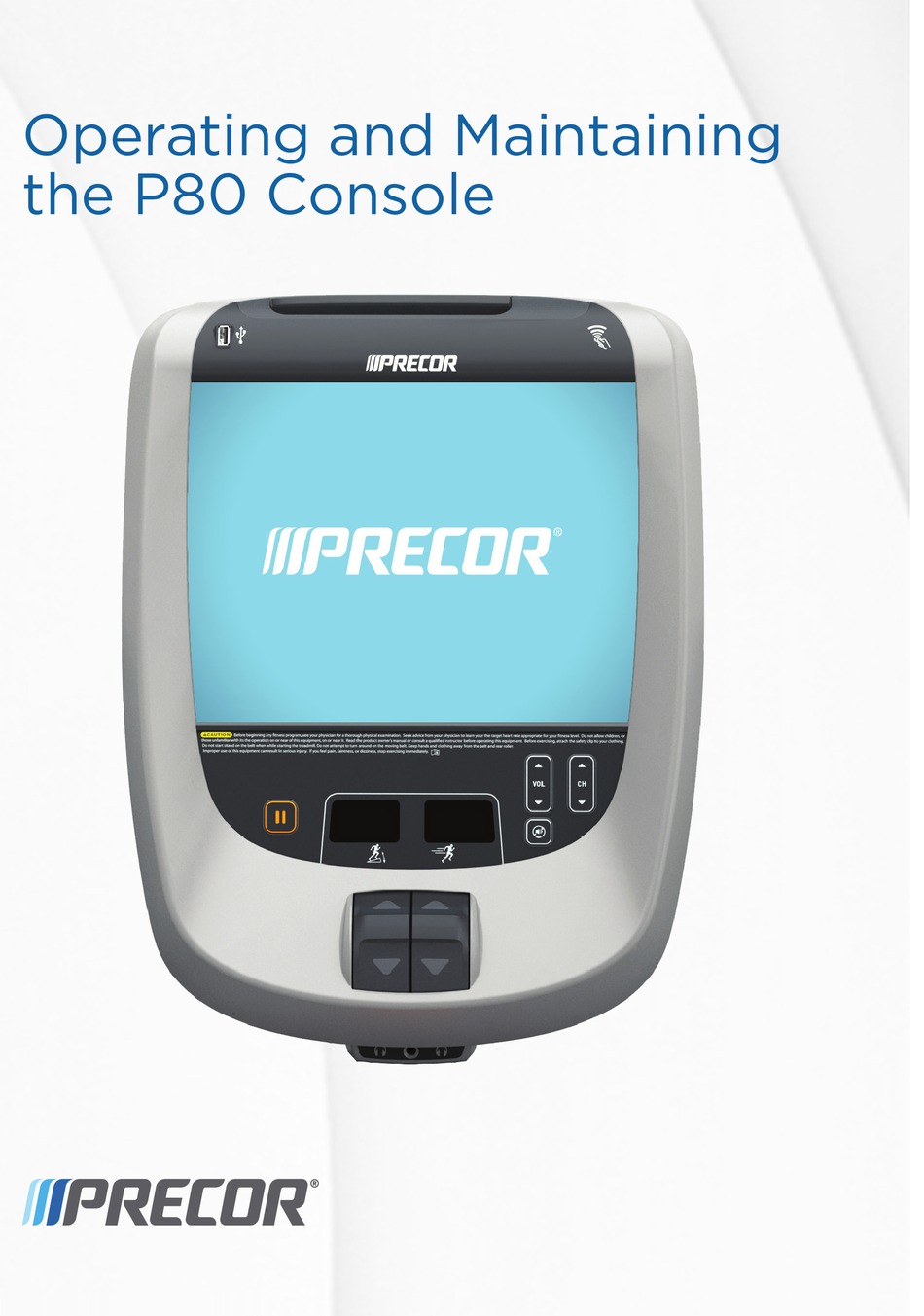 PRECOR P80 CONSOLE OPERATING AND MAINTAINING Pdf Download | ManualsLib