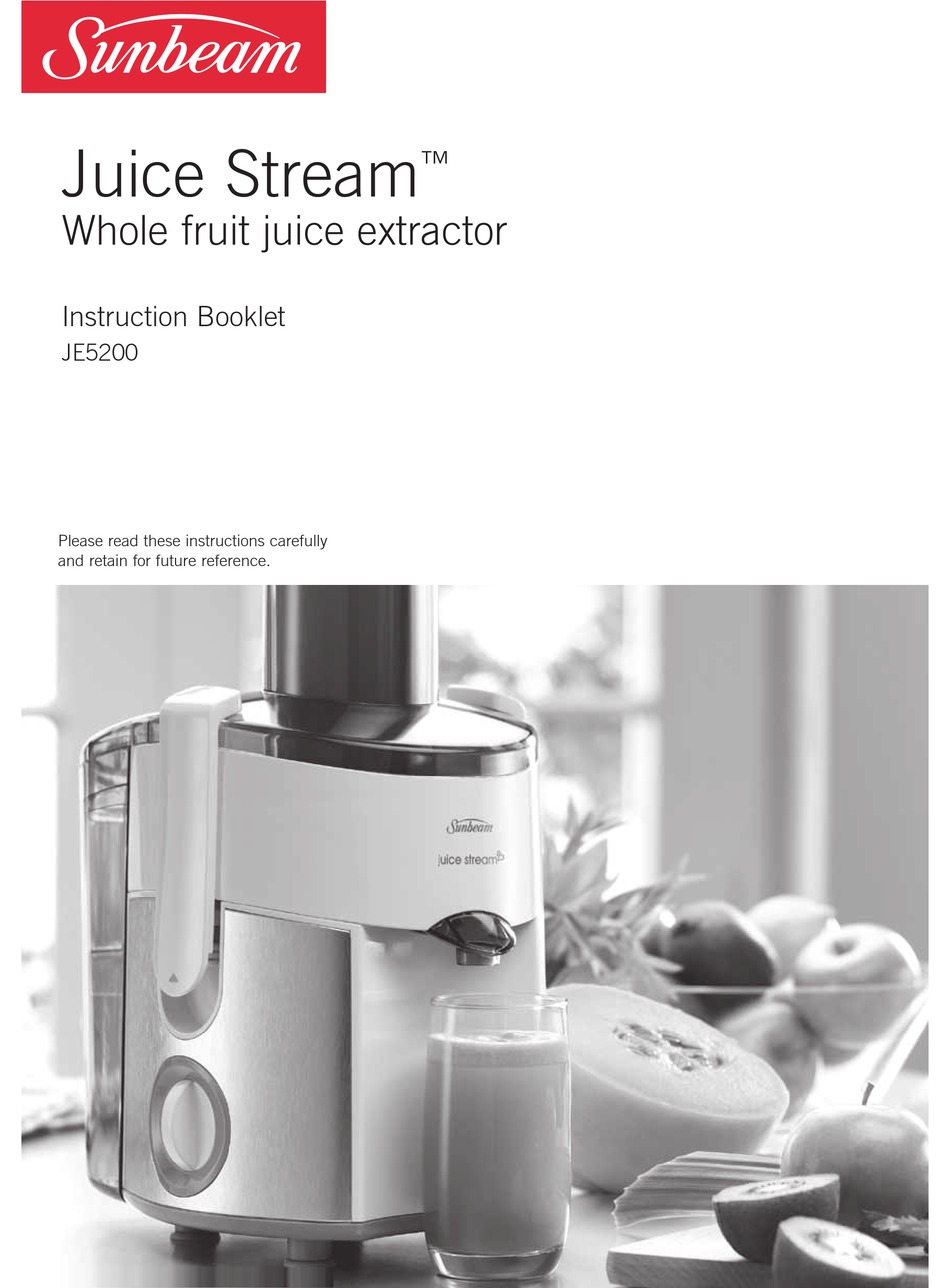 SUNBEAM JUICE STREAM JE5200 INSTRUCTION BOOKLET Pdf Download ManualsLib