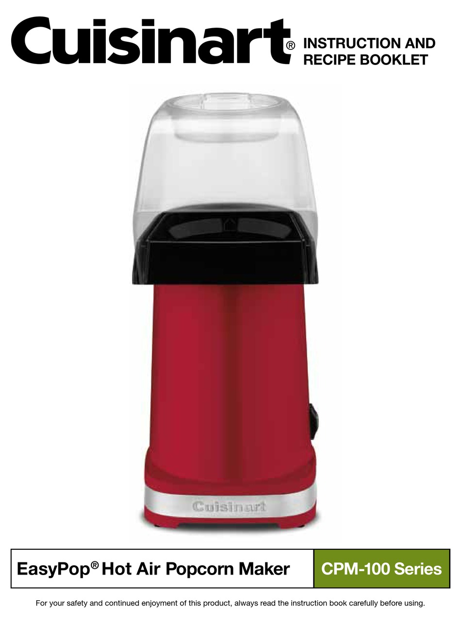 CUISINART HOT AIR POPCORN MAKER CPM100 SERIES INSTRUCTION AND RECIPE