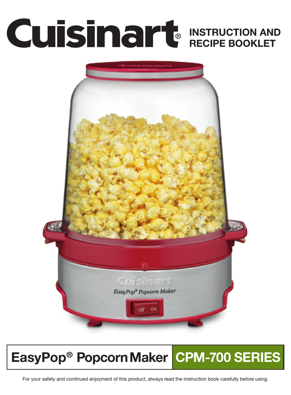 CUISINART EASYPOP POPCORN MAKER CPM700 SERIES INSTRUCTION AND RECIPE