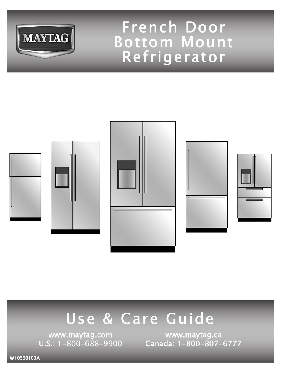 MAYTAG FRENCH DOOR BOTTOM MOUNT REFRIGERATOR USE & CARE MANUAL Pdf