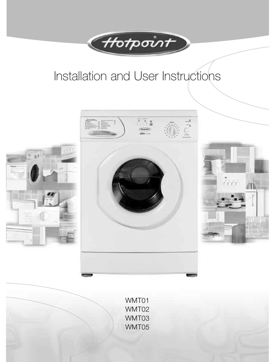 HOTPOINT WMT05 INSTALLATION AND USER INSTRUCTIONS MANUAL Pdf Download