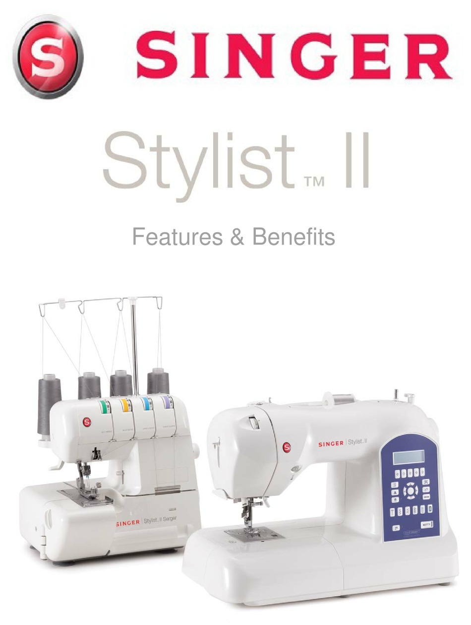 SINGER STILIST II FEATURES & BENEFITS MANUAL Pdf Download ManualsLib