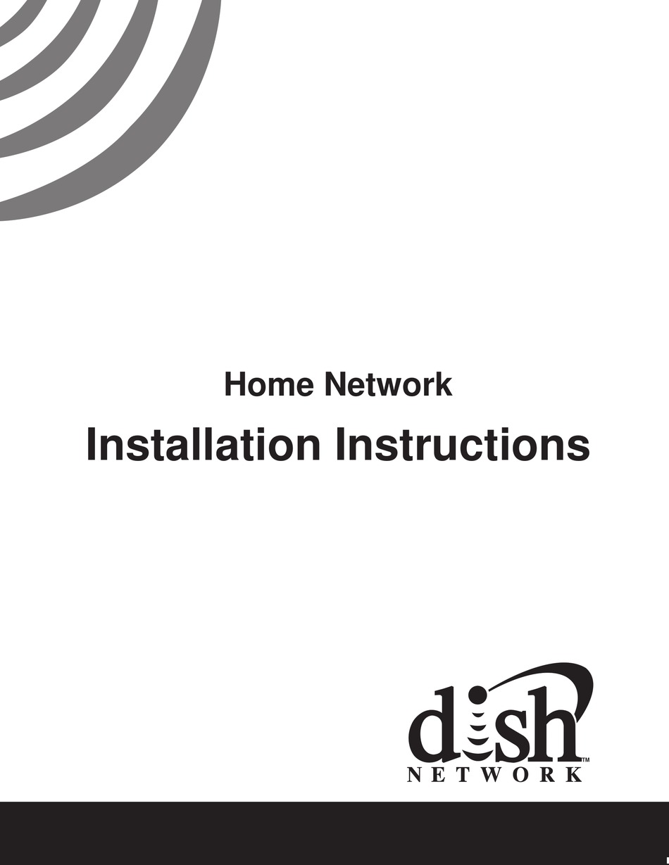 DISH NETWORK HOME NETWORK INSTALLATION INSTRUCTIONS MANUAL Pdf Download