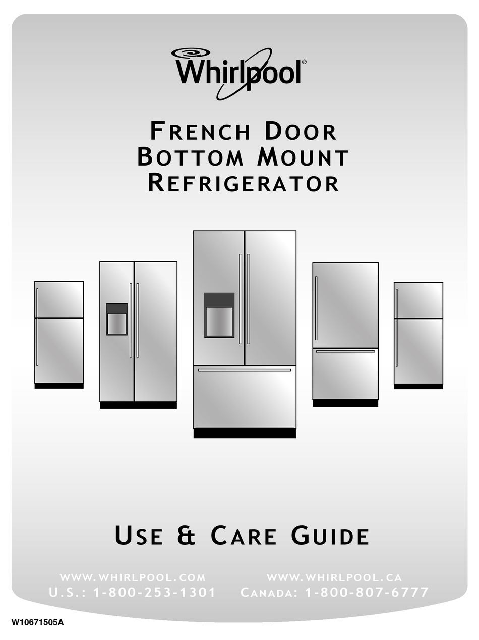 WHIRLPOOL FRENCH DOOR BOTTOM MOUNT REFRIGERATOR USE & CARE MANUAL Pdf