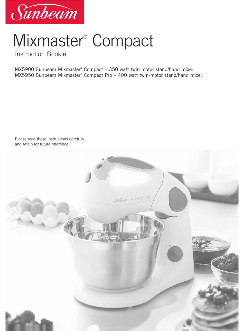 SUNBEAM MX5900 MIXMASTER COMPACT INSTRUCTION BOOKLET Pdf Download
