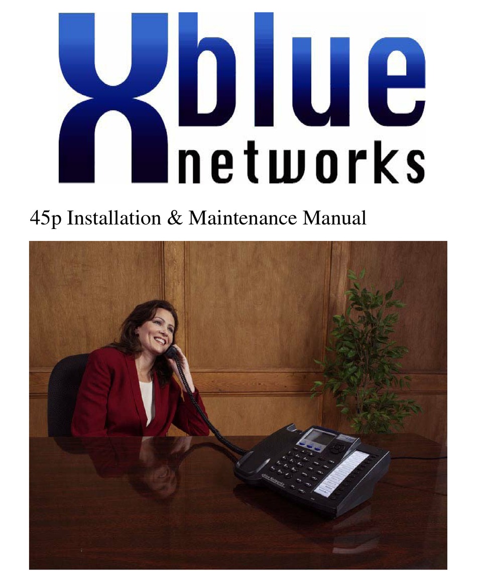 XBLUE NETWORKS 45P INSTALLATION & MAINTENANCE MANUAL Pdf Download