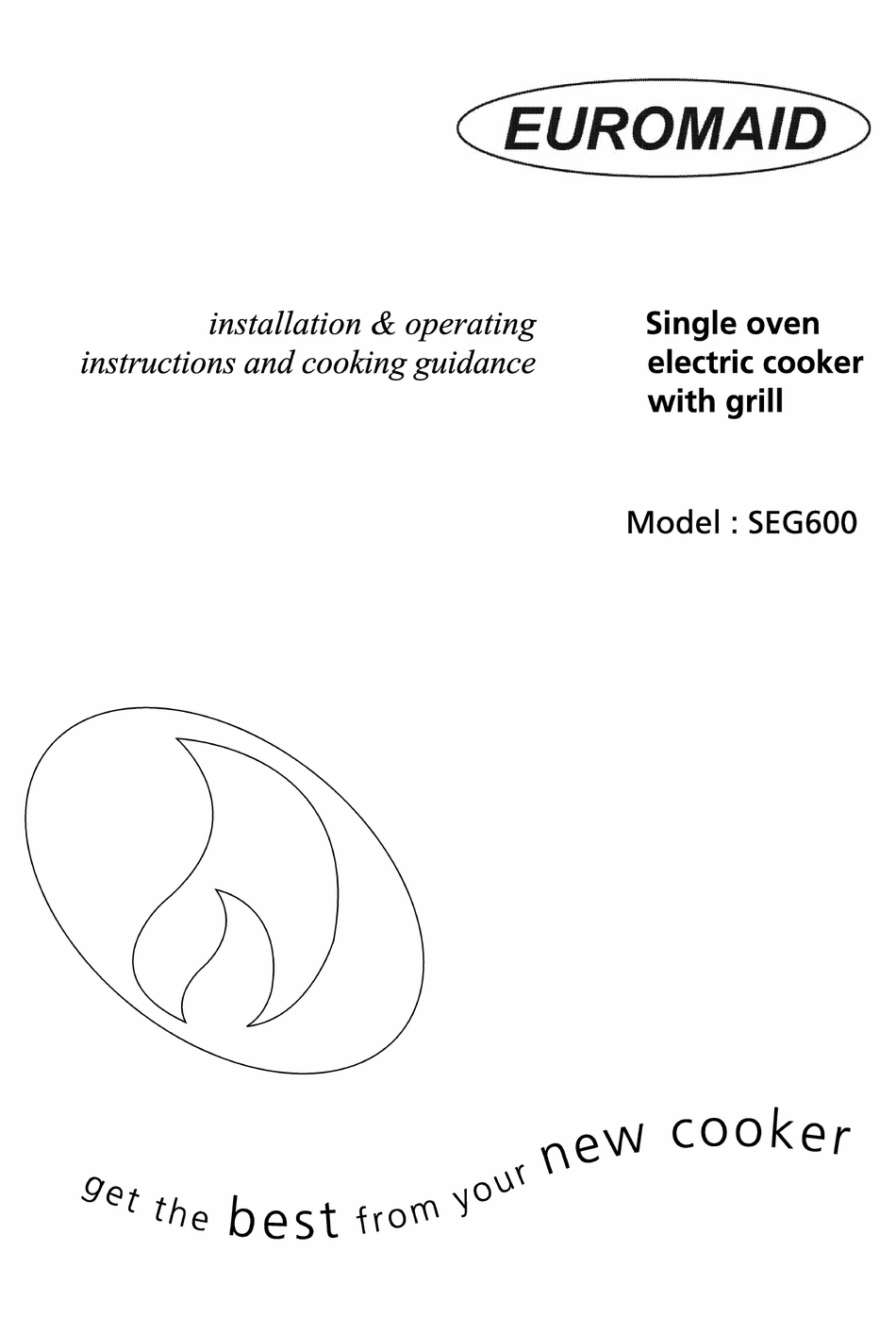 EUROMAID SEG600 INSTALLATION & OPERATING INSTRUCTIONS AND COOKING