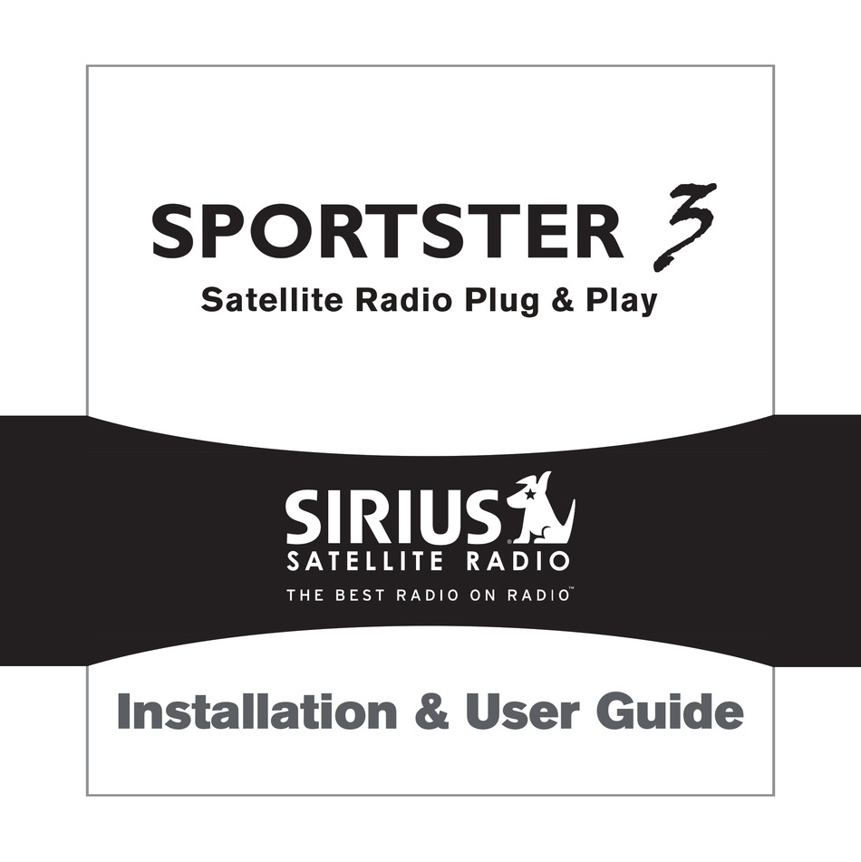 SIRIUS SATELLITE RADIO SPORTSTER INSTALLATION & USER MANUAL Pdf