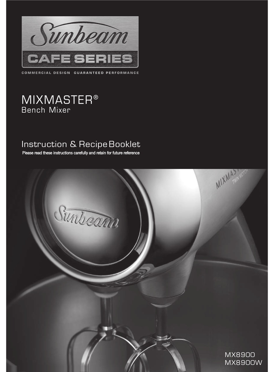 SUNBEAM CAFE MIXMASTER MX8900W INSTRUCTION/RECIPE BOOKLET Pdf Download ManualsLib