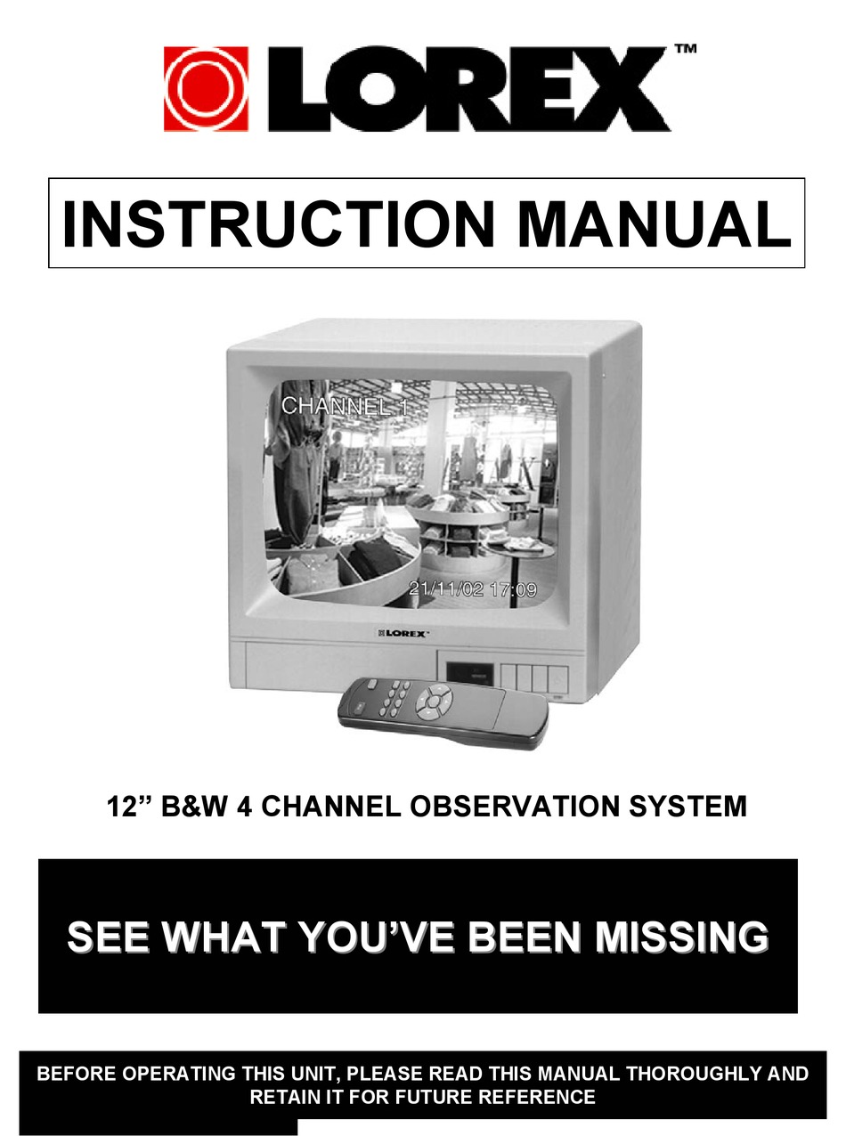 LOREX 12” B&W 4 CHANNEL OBSERVATION SYSTEM INSTRUCTION MANUAL Pdf ...