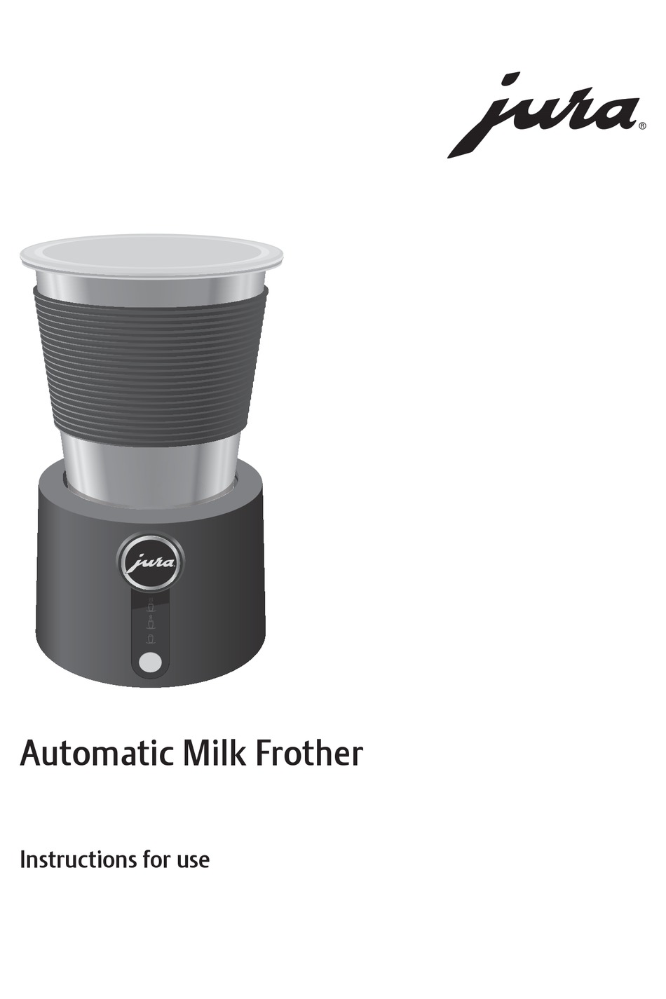 JURA AUTOMATIC MILK FROTHER INSTRUCTIONS FOR USE MANUAL Pdf Download