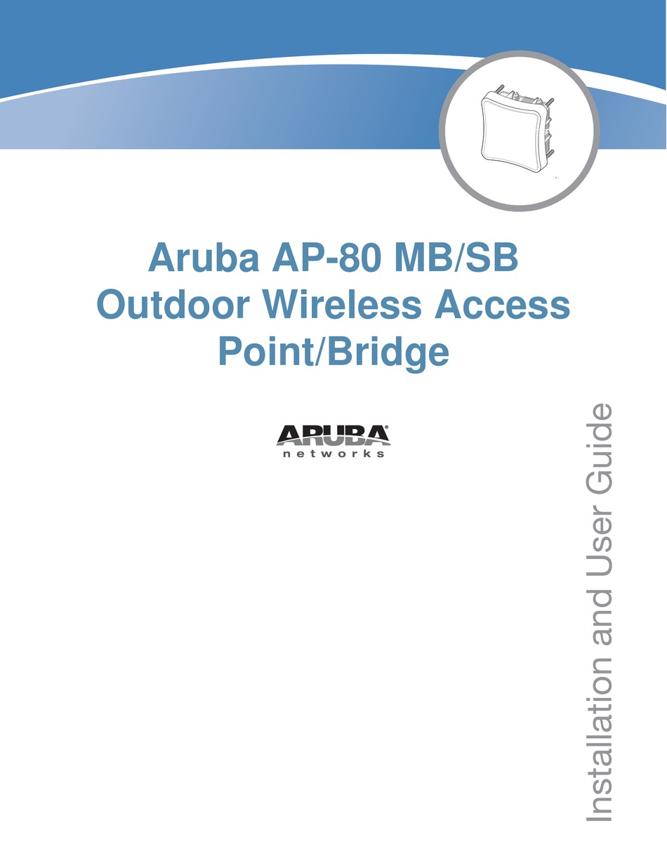 ARUBA NETWORKS AP 80 MB INSTALLATION AND USER MANUAL Pdf Download