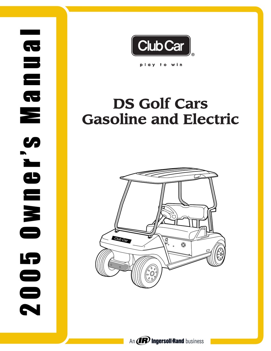 CLUB CAR DS GOLF CARS GASOLINE AND ELECTRIC OWNER'S MANUAL Pdf Download