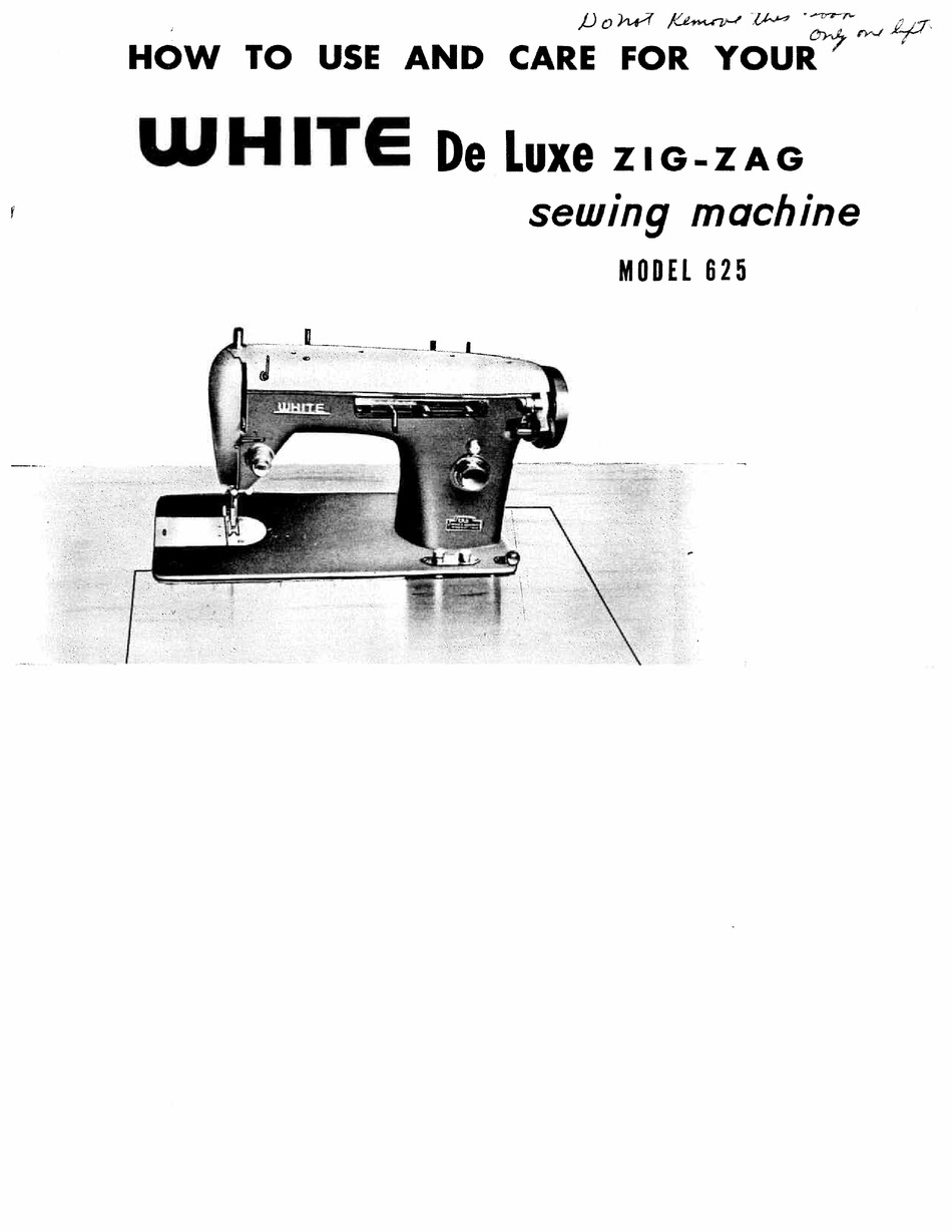 WHITE DE LUXE ZIG-ZAG 625 USE AND CARE MANUAL Pdf Download