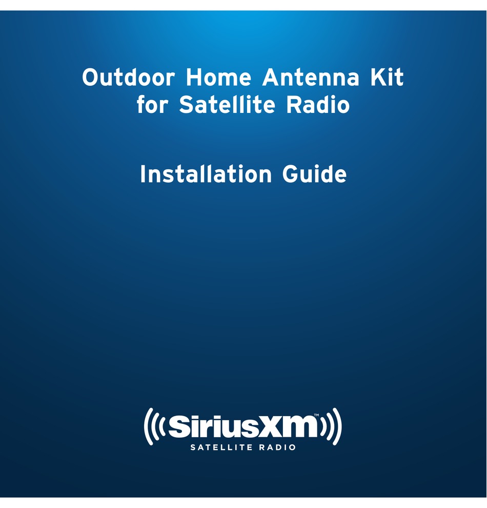 SIRIUS XM RADIO OUTDOOR HOME ANTENNA KIT INSTALLATION MANUAL Pdf