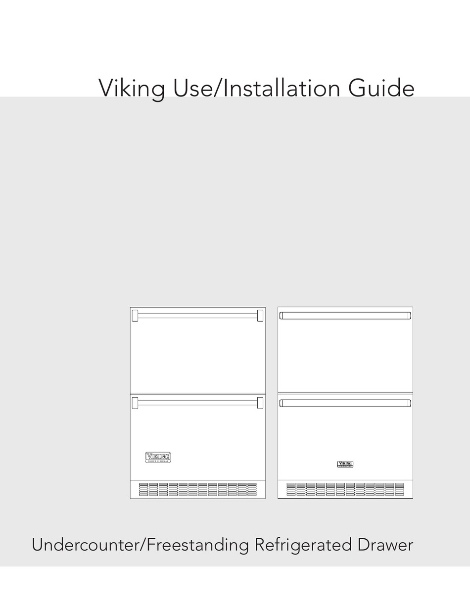 VIKING UNDERCOUNTER/FREESTANDING REFRIGERATED DRAWER USE & INSTALLATION