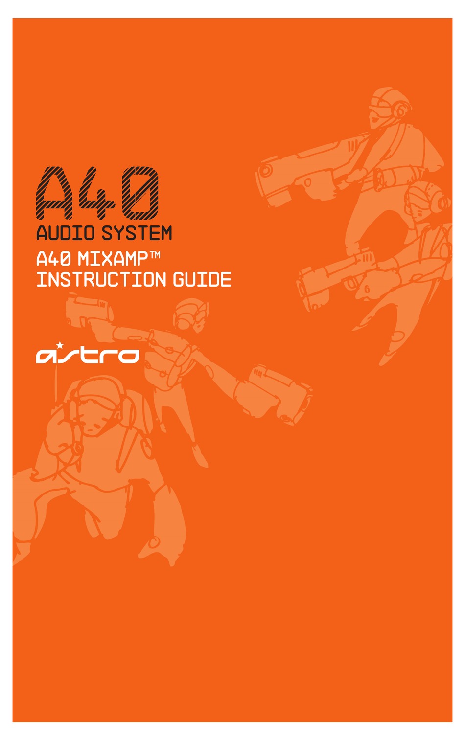 ASTRO A40 MIXAMP INSTRUCTION MANUAL Pdf Download | ManualsLib