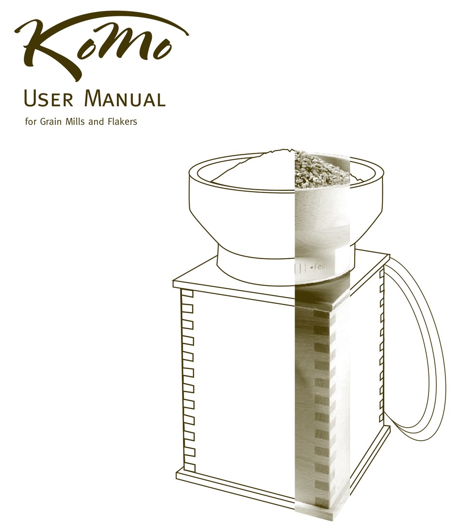 KOMO GRAIN MILL USER MANUAL Pdf Download ManualsLib