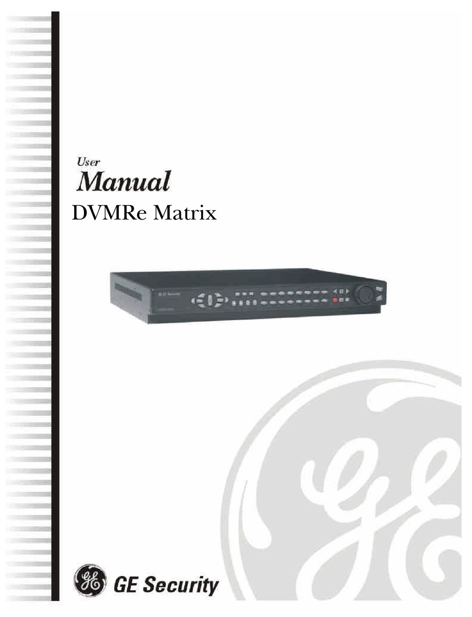 GE SECURITY DVMRE MATRIX USER MANUAL Pdf Download ManualsLib