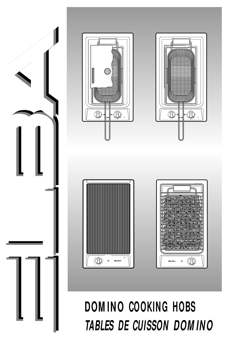 ELBA DOMINO COOKING HOBS INSTRUCTION FOR THE USE INSTALLATION ADVICE