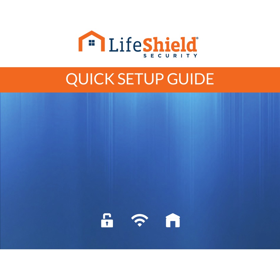 LIFESHIELD HOME SECURITY SYSTEM QUICK SETUP MANUAL Pdf Download