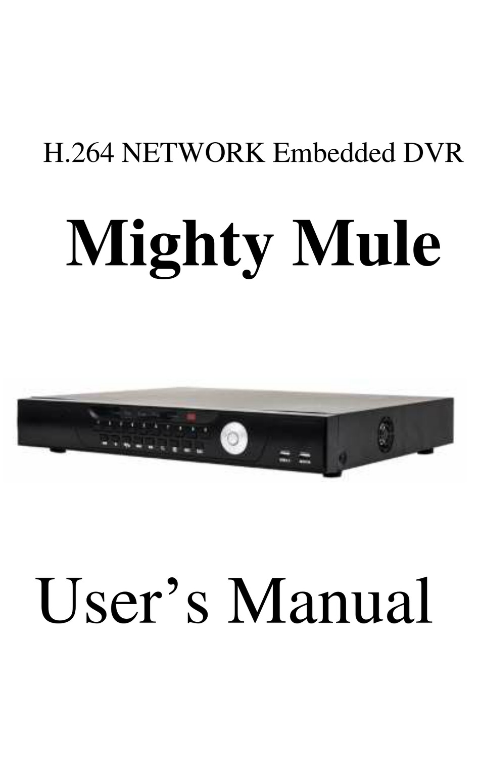 Mighty Mule H 264 Network Embedded Dvr User Manual Pdf Download Manualslib