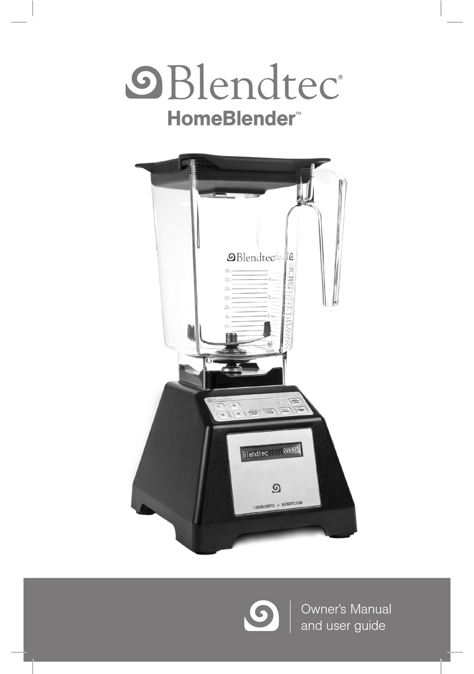 BLENDTEC HOMEBLENDER OWNER'S MANUAL AND USER'S MANUAL Pdf Download
