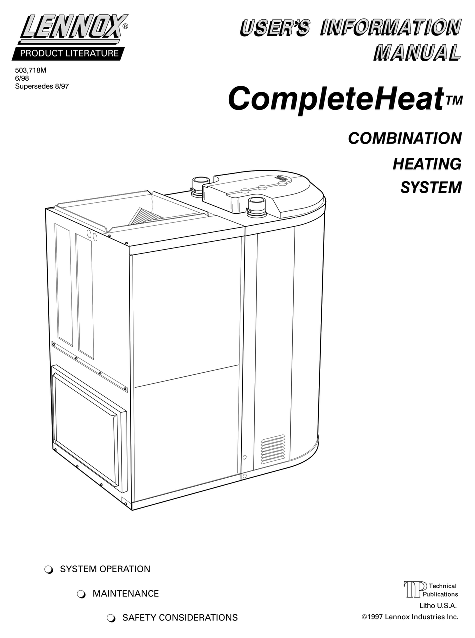 LENNOX COMPLETEHEATTM COMBINATION HEATING SYSTEM USER'S INFORMATION