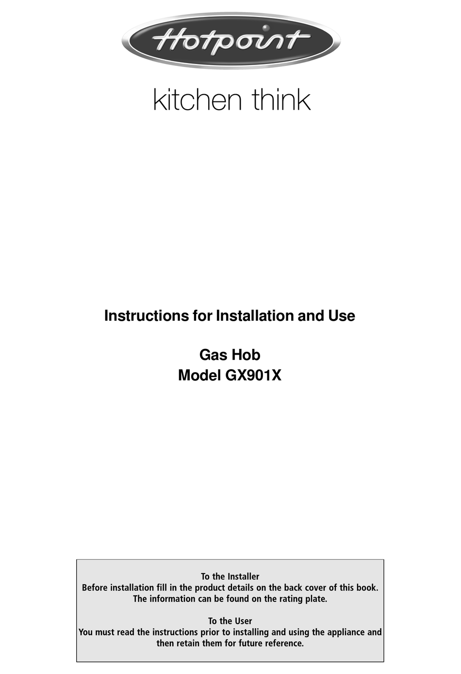 HOTPOINT GX901X INSTRUCTIONS FOR INSTALLATION AND USE MANUAL Pdf