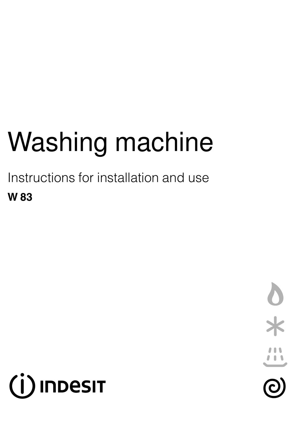 INDESIT W83 INSTRUCTIONS FOR INSTALLATION AND USE MANUAL Pdf Download ManualsLib