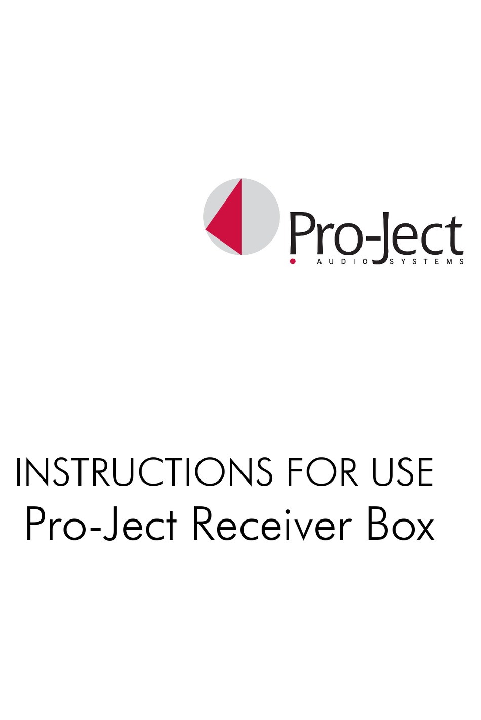 PROJECT AUDIO SYSTEMS PROJECT RECEIVER BOX INSTRUCTIONS FOR USE