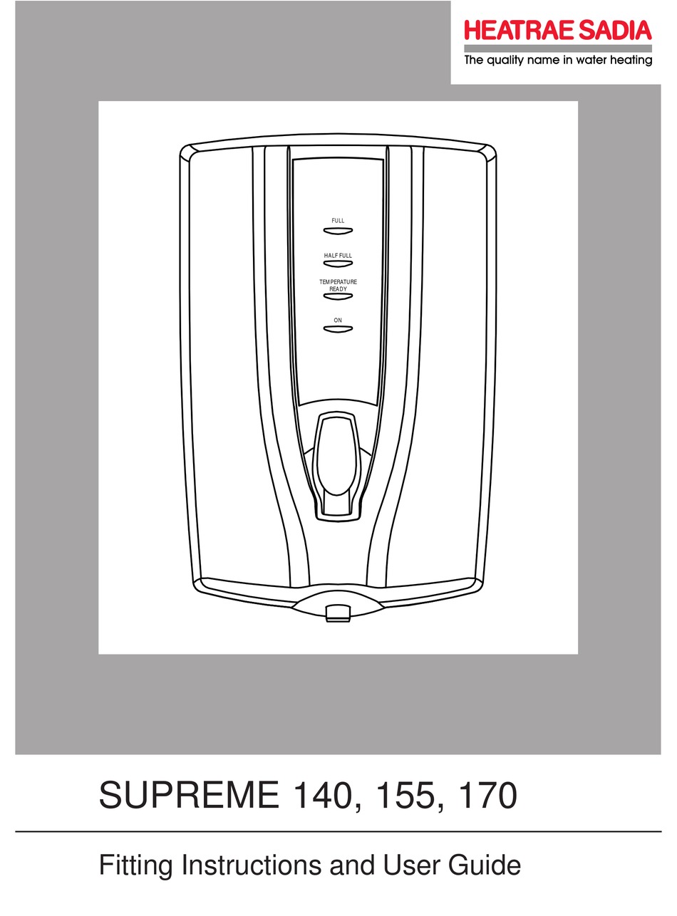 HEATRAE SADIA SUPREME 140 FITTING INSTRUCTIONS AND USER MANUAL Pdf Download ManualsLib