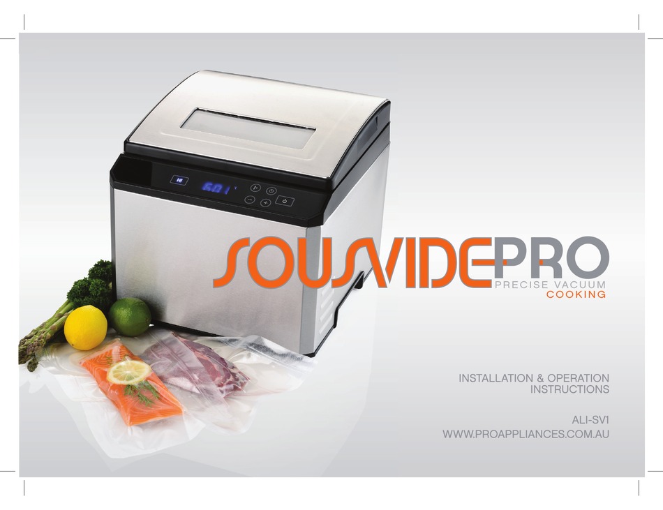 PRO APPLIANCES SOUS VIDE PRO ALISV1 INSTALLATION & OPERATING