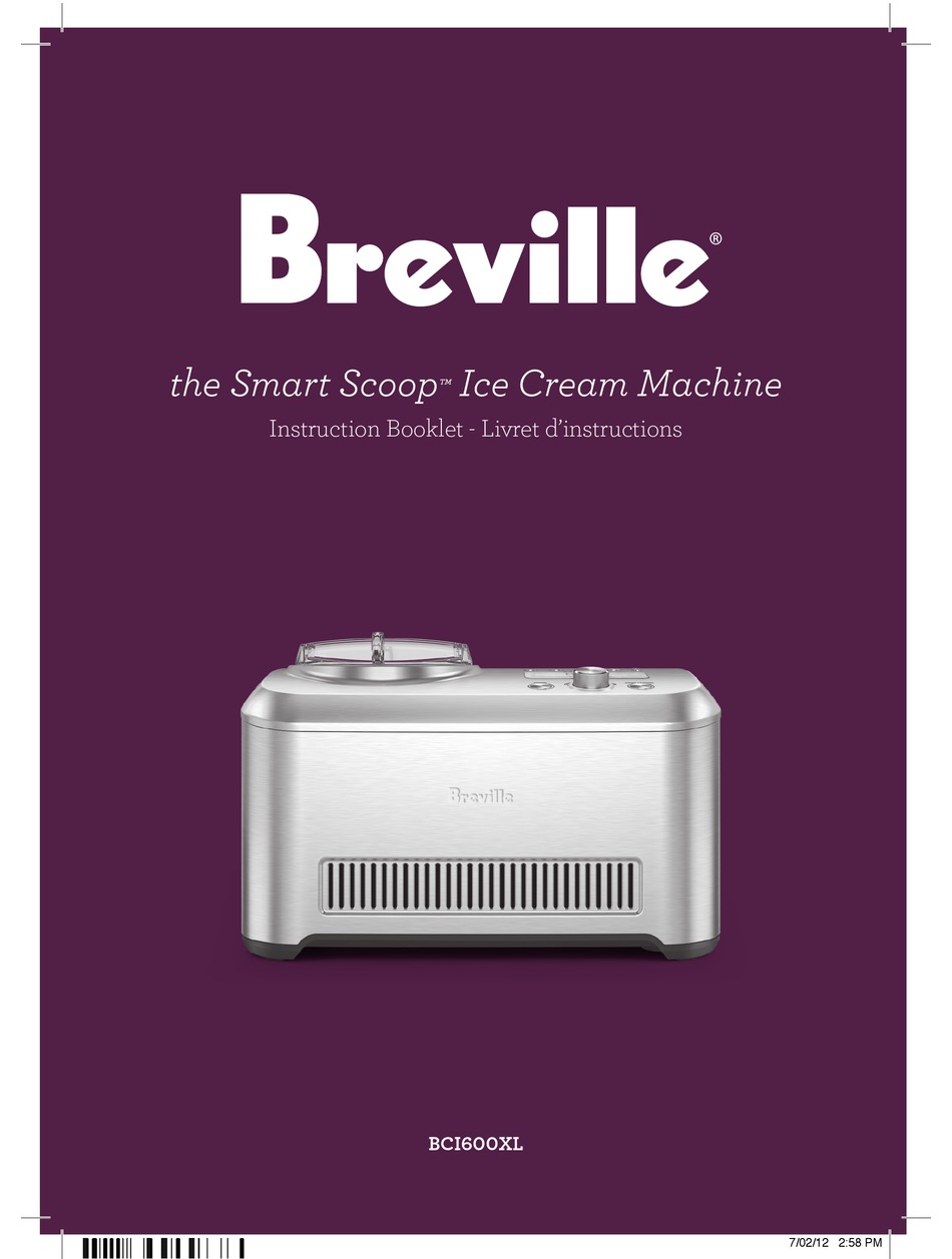 BREVILLE SMART SCOOP ICE CREAM MACHINE BCI600XL INSTRUCTION BOOKLET Pdf