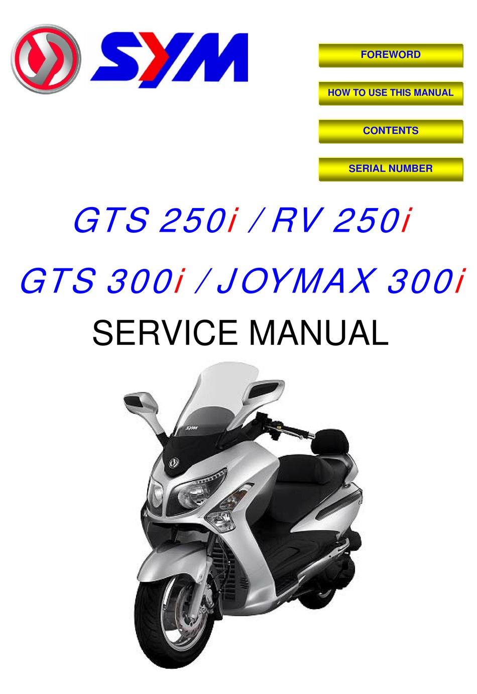 Мопед расход топлива. SYM GTS 250. SYM Joymax 300i manual. SYM GTS 250 предохранители. GIVI стекло ветровое SYM GTS 250.