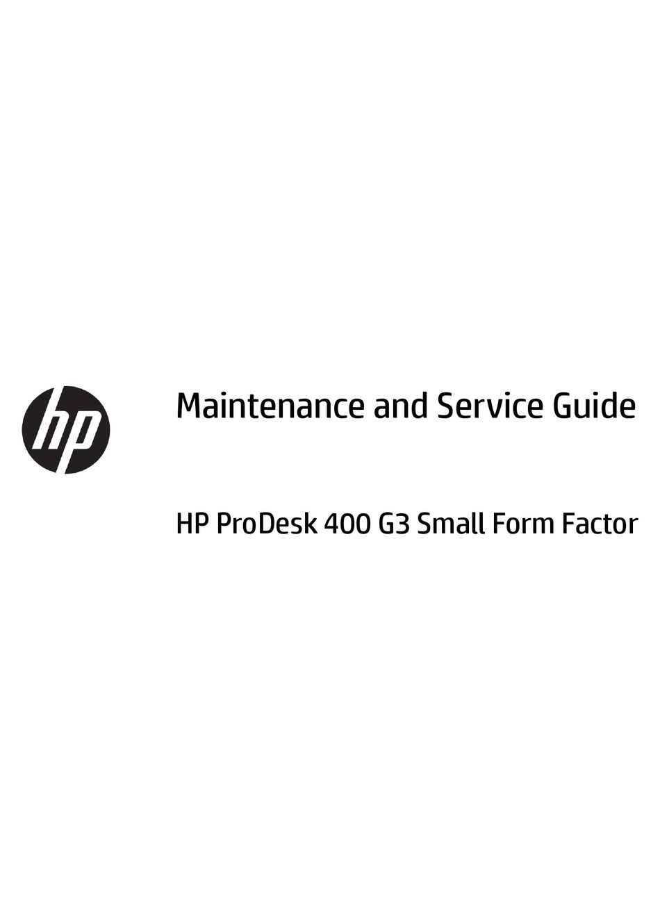 Hp Prodesk 400 G3 Small Form Factor Maintenance And Service Manual Pdf Download Manualslib