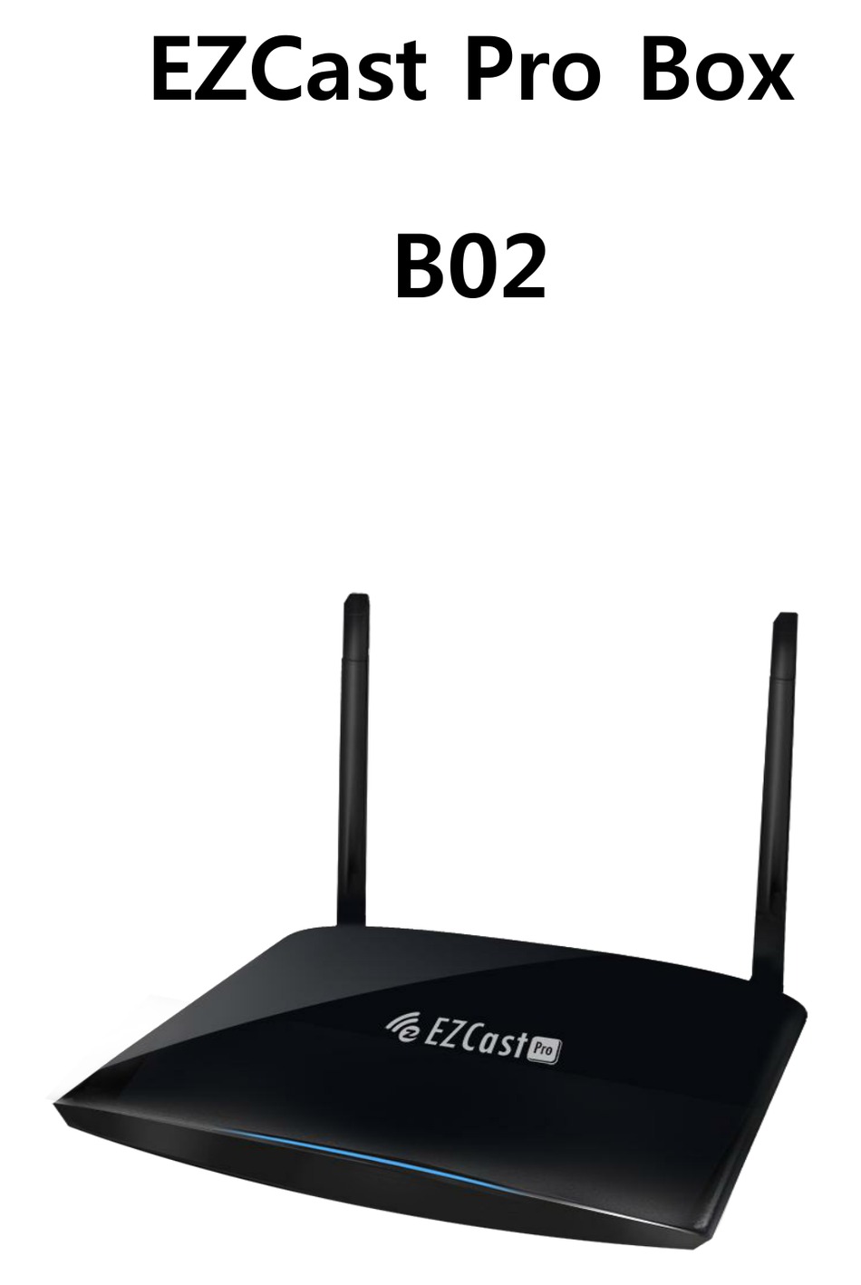 EZCAST PRO BOX B02 USER MANUAL Pdf Download | ManualsLib