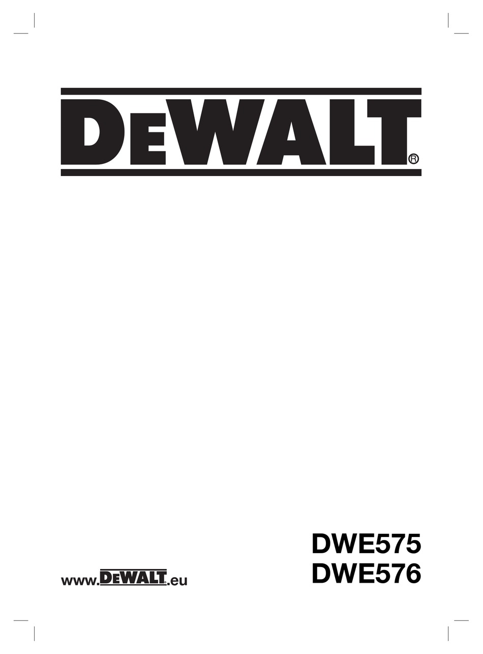 DEWALT DWE575 ORIGINAL INSTRUCTIONS MANUAL Pdf Download ManualsLib