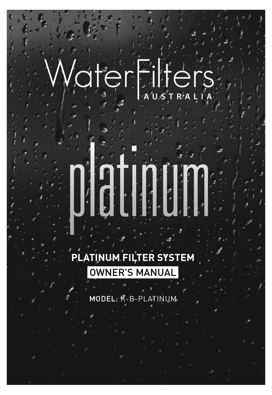 WATER FILTERS AUSTRALIA KBPLATINUM OWNER'S MANUAL Pdf Download