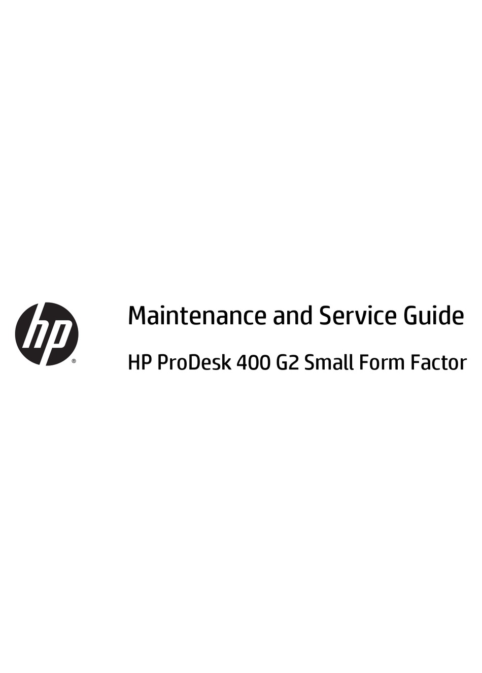 Hp Prodesk 400 G2 Small Form Factor Maintenance And Service Manual Pdf Download Manualslib