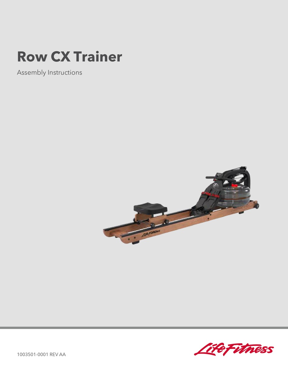 LIFE FITNESS ROW CX TRAINER ASSEMBLY INSTRUCTIONS MANUAL Pdf Download