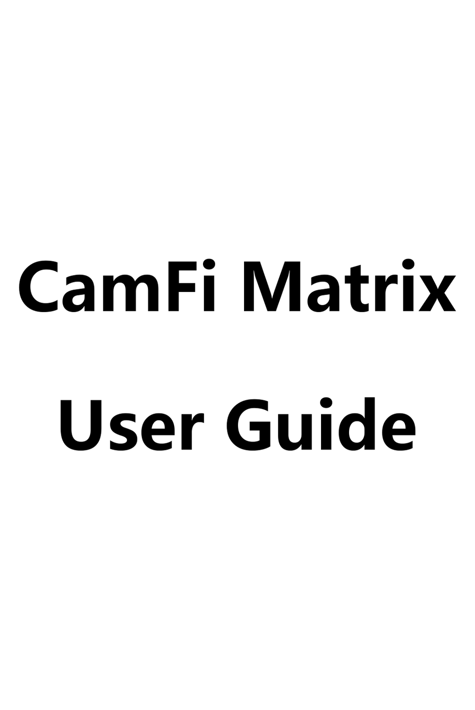 CAMFI MATRIX USER MANUAL Pdf Download ManualsLib