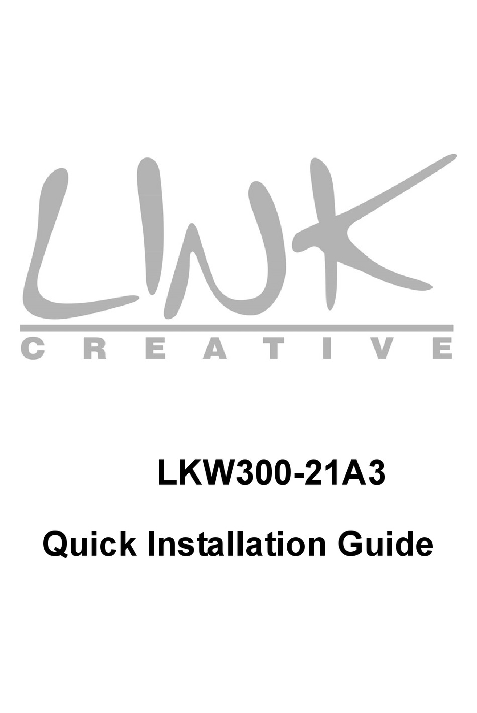 LINK CREATIVE LKW30021A3 QUICK INSTALLATION MANUAL Pdf Download