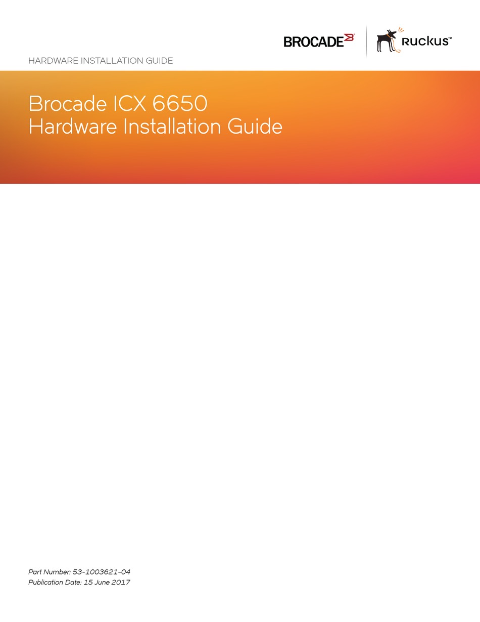 BROCADE COMMUNICATIONS SYSTEMS ICX 6650 HARDWARE INSTALLATION MANUAL ...